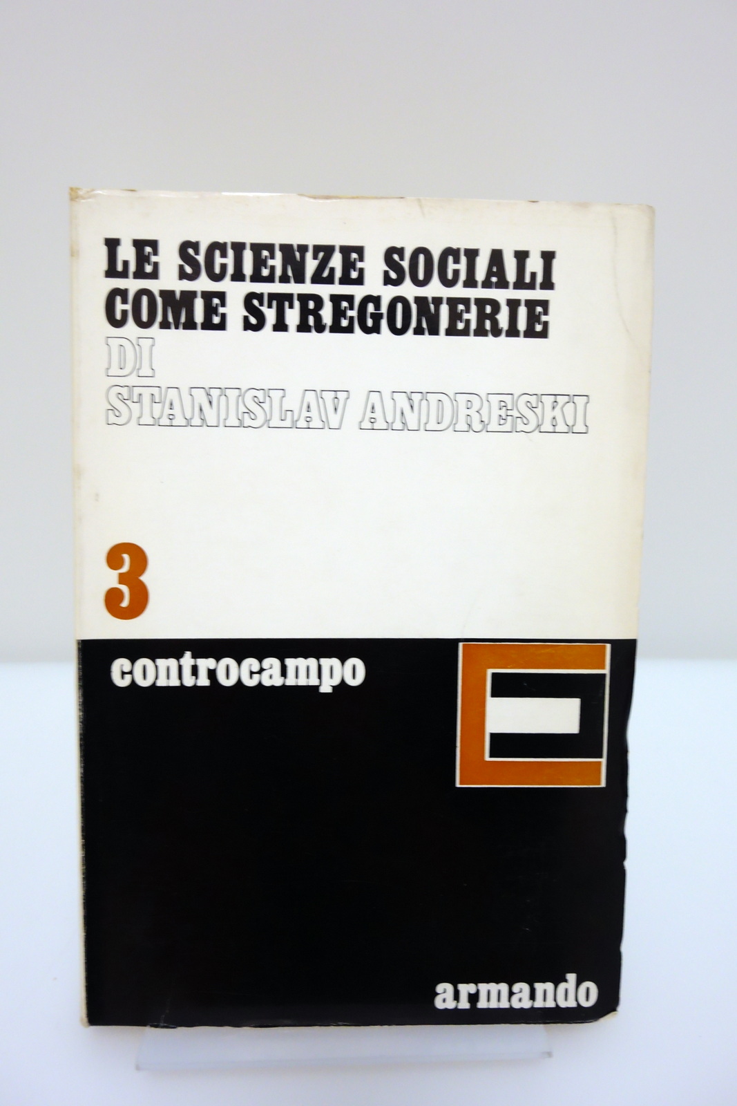 LE SCIENZE SOCIALI COME STREGONERIE ANDRESKI ARMANDO EDITORE 1977