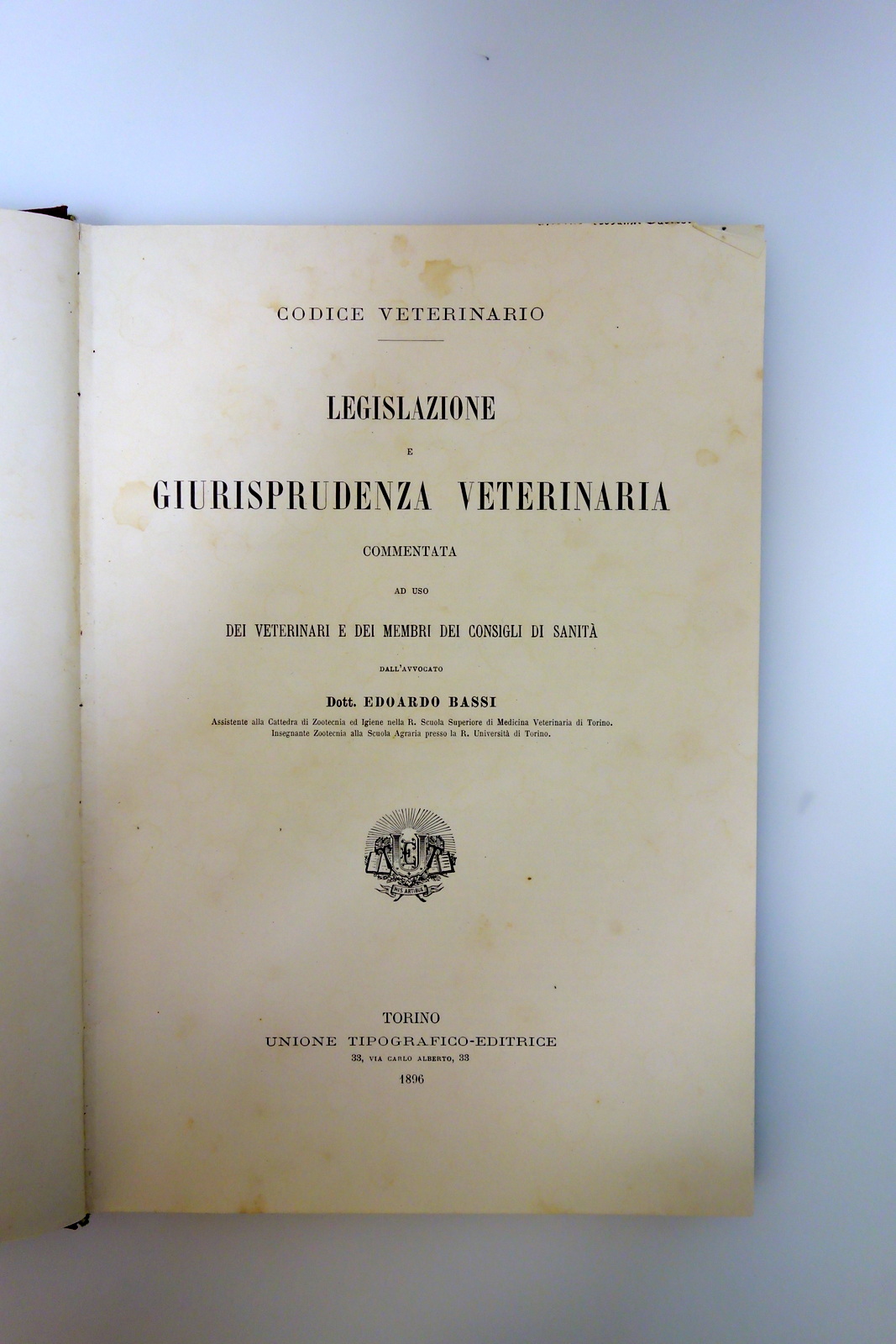 Legislazione e Giurisprudenza Veterinaria Codice Veterinario Bassi Torino 1896