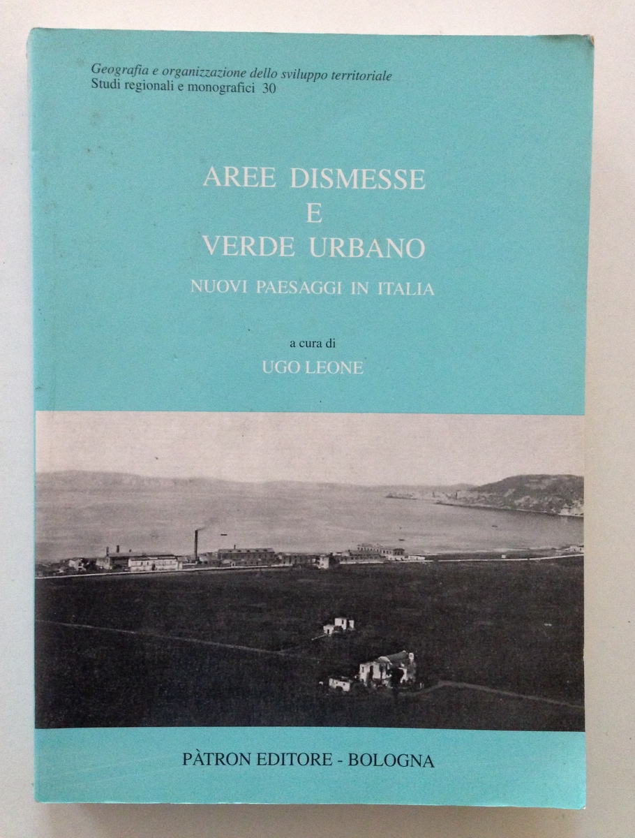 LEONE UGO a cura di AREE DISMESSE E VERDE URBANO …