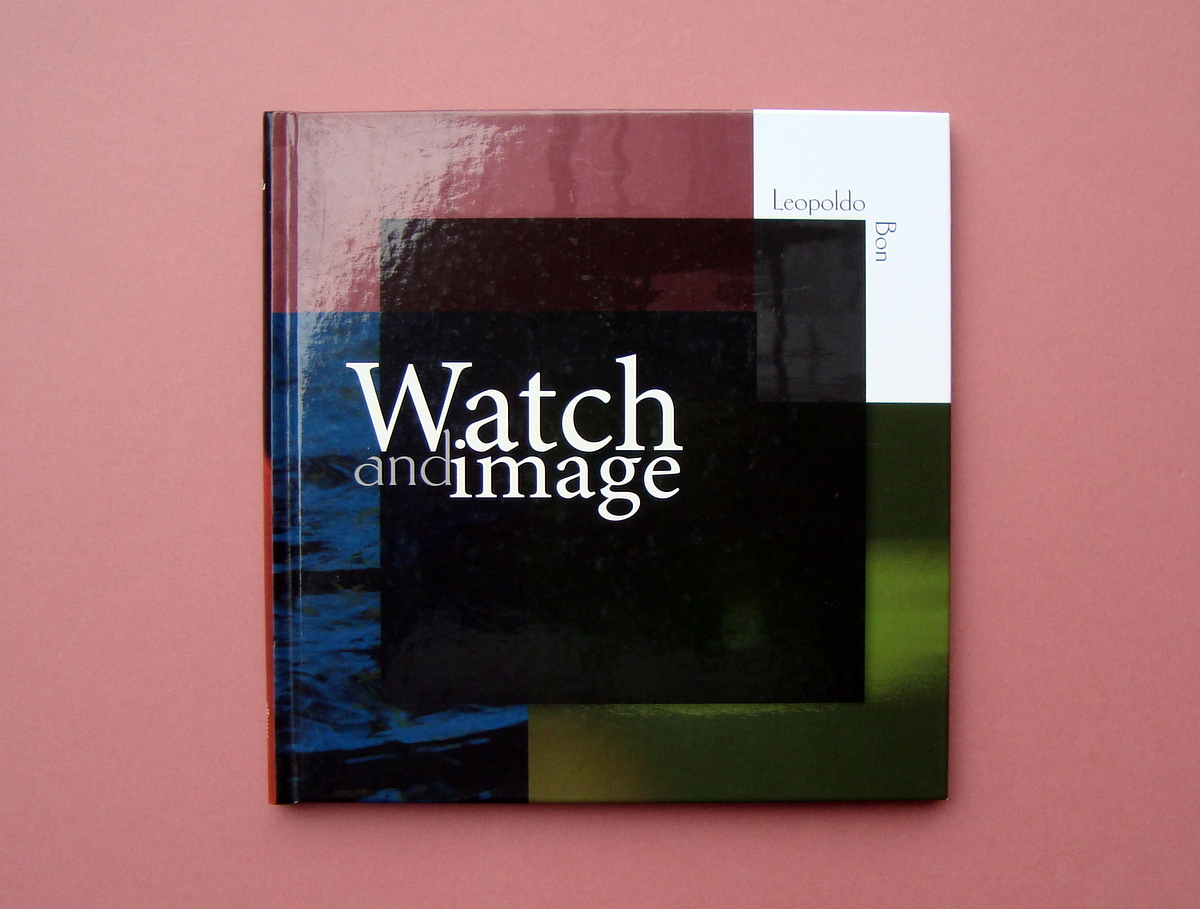 Leopoldo Bon Watch and image Artestampa Modena 2013 Fotografia avanguardia