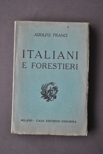 Letteratura Incontri Italiani Forestieri Soffici Marinetti Saba Franci 1930