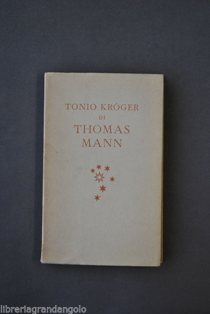 Letteratura Inglese Tonio Kroger Thomas Mann Mondadori Milano 1946