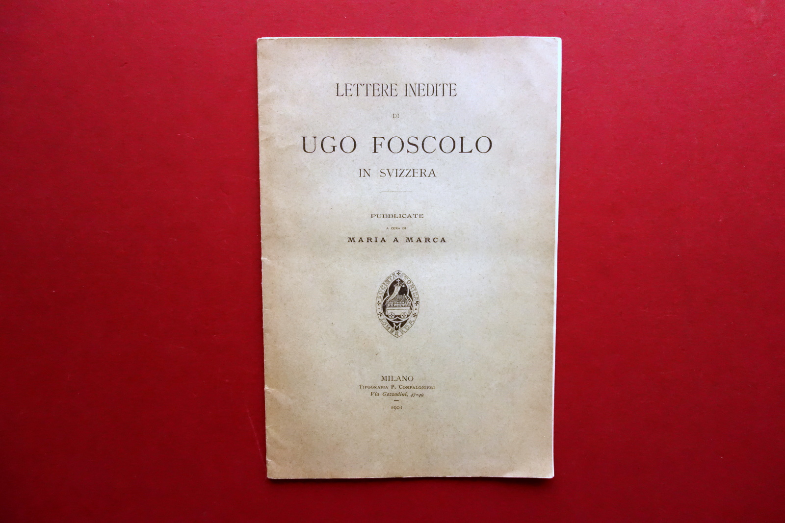 Lettere Inedite di Ugo Foscolo in Svizzera Maria a Marca …