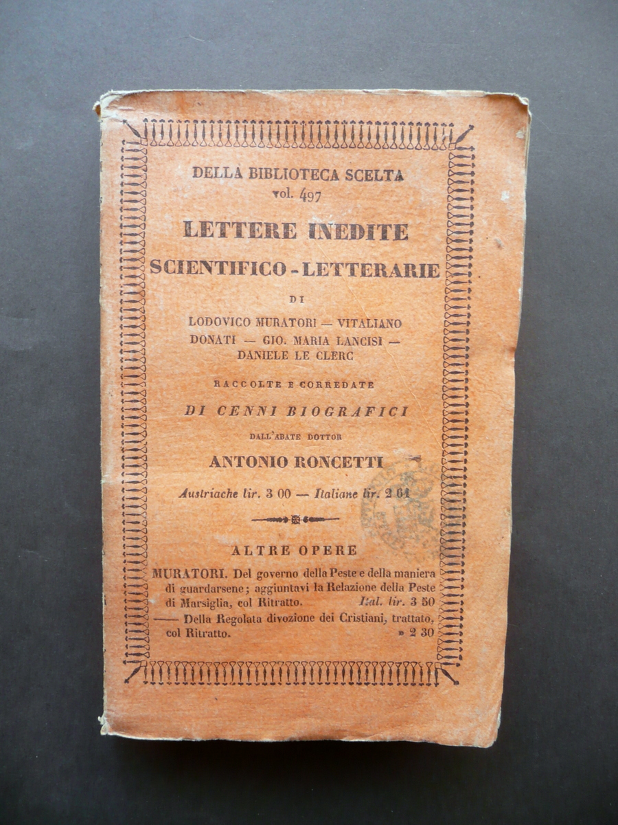 Lettere Inedite Muratori Donati Lancisi Le Clerc Roncetti Silvestri Milano …