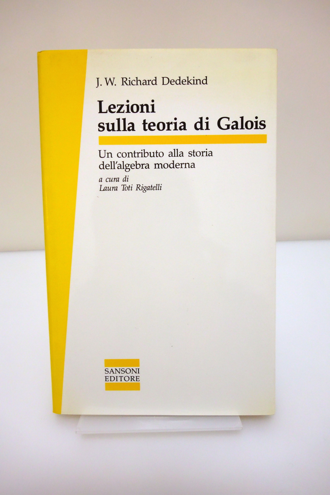 LEZIONI SULLA TEORIA DI GALOIS STORIA ALGEBRA MODERNA DEDEKIND 1990