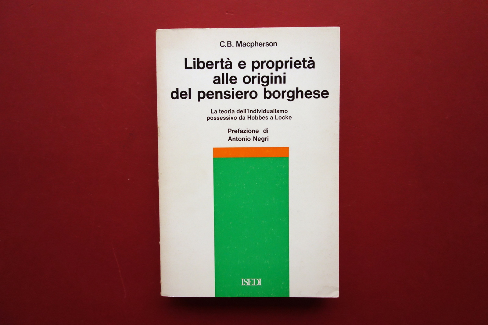 Libertà e Proprietà alle Origini del Pensiero Borghese ISEDI 1973 …