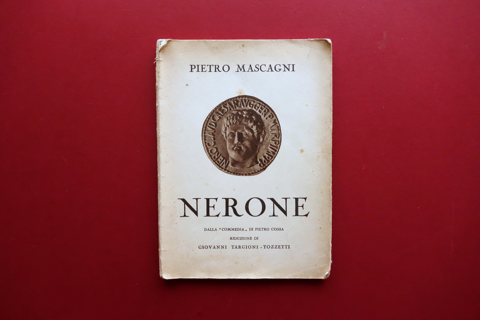 Libretto d'Opera Nerone Pietro Mascagni 1∞ Rappresentazione Scala Milano 1934