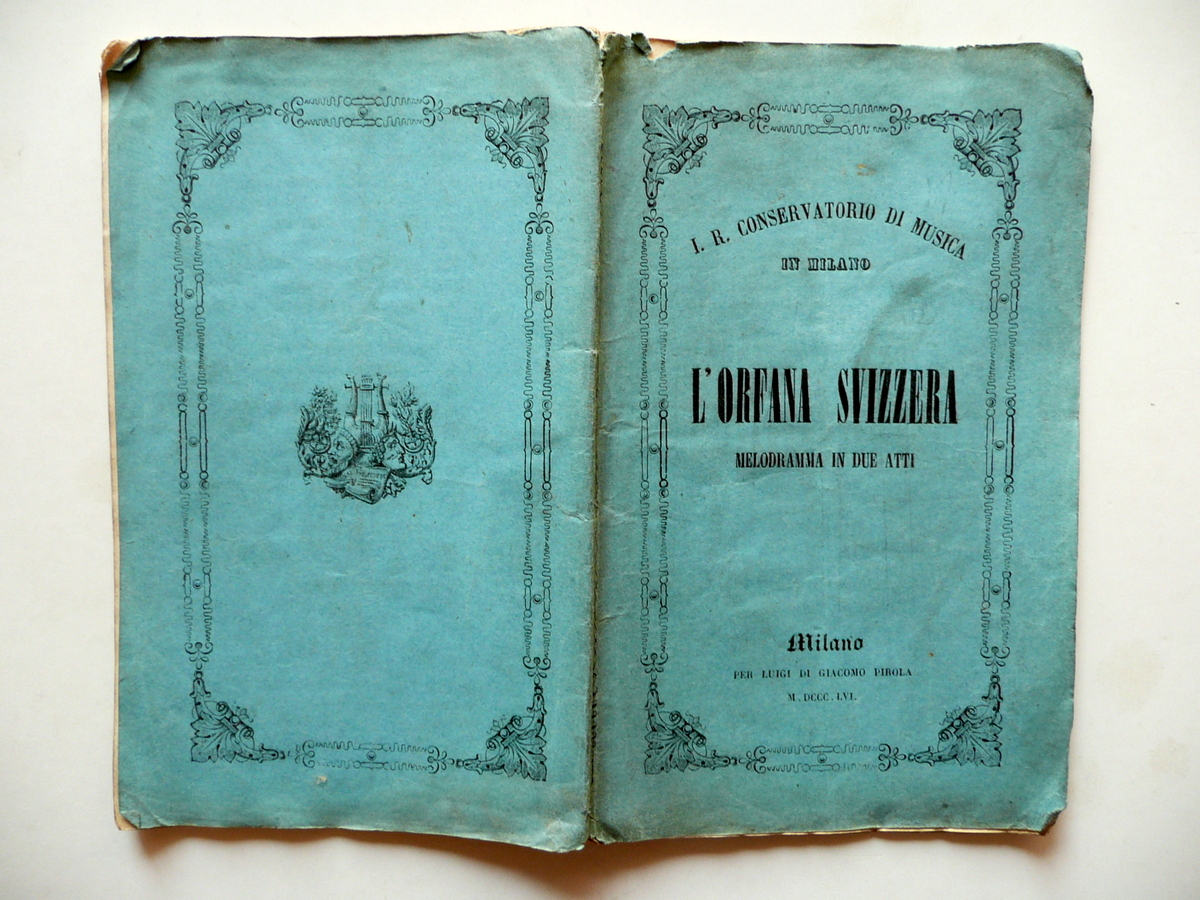 Libretto L'Orfana Svizzera Pollini Mendrisio 1∞ Rappresentazione Milano 1856