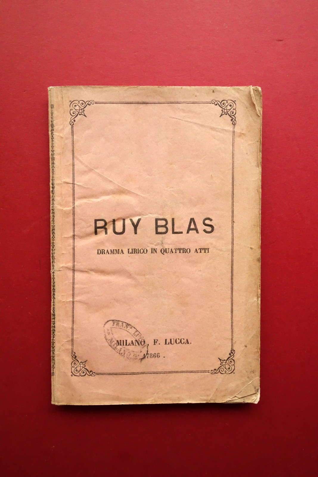 Libretto Ruy Blas Dramma Lirico F. Marchetti Teatro Comunale Bologna …