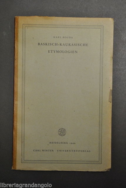 Linguistica Etimologia Baskisch-Kaukasische Etymologien Bouda Heidelberg 1949