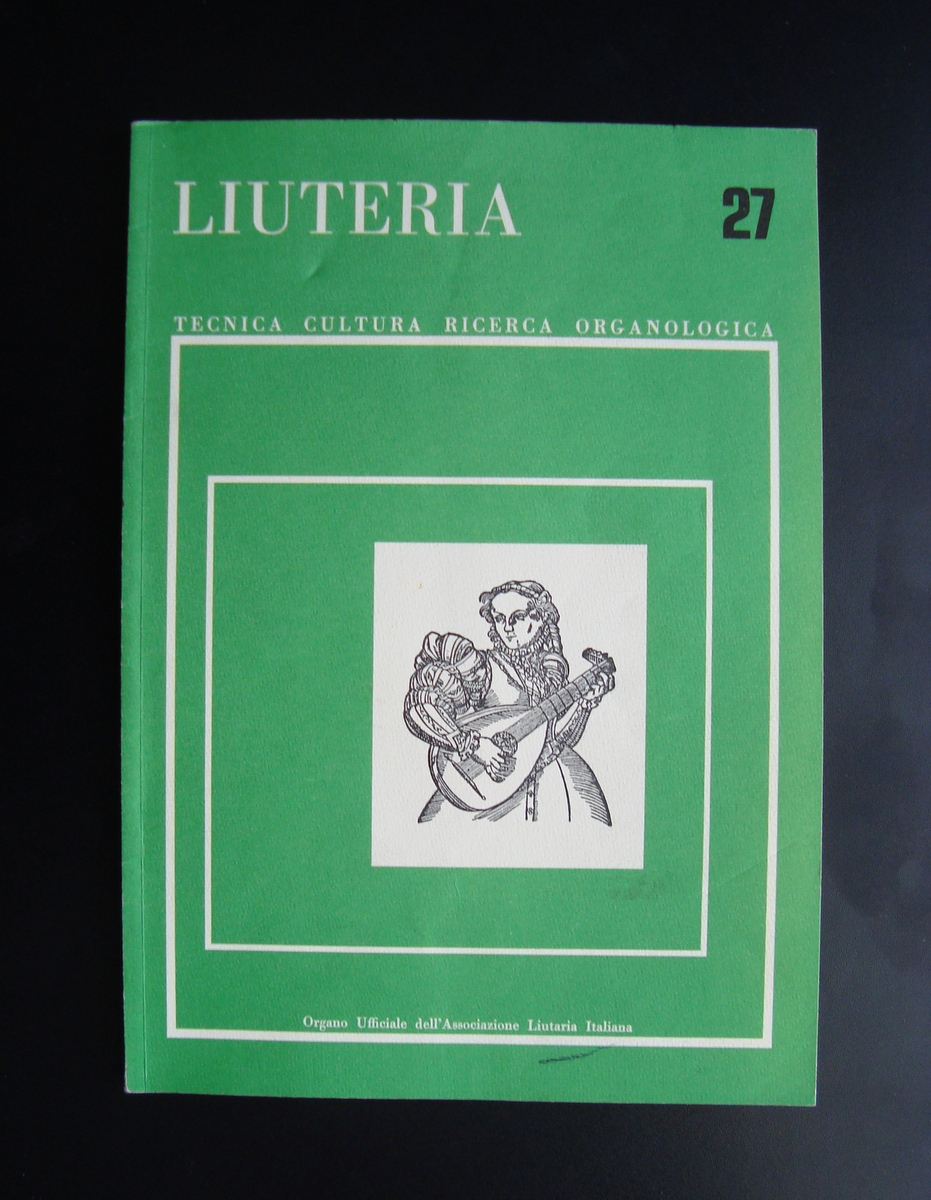 Liuteria Rivista Tecnica Cultura Ricerca Organologica Anno IX n 27 …