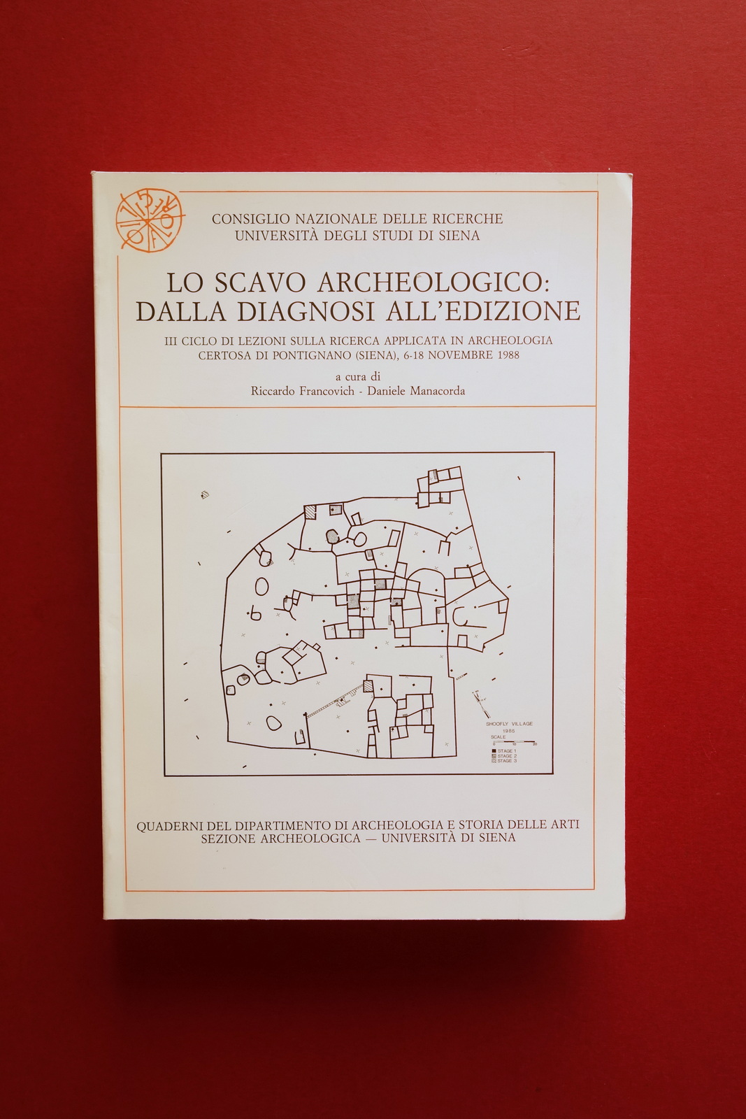 Lo Scavo Archeologico dalla Diagnosi all'Edizione all'Insegna del Giglio 1990