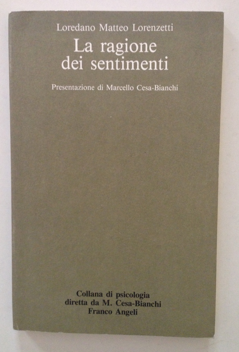 Loredano Matteo Lorenzetti La Ragione dei Sentimenti Franco Angeli Milano …