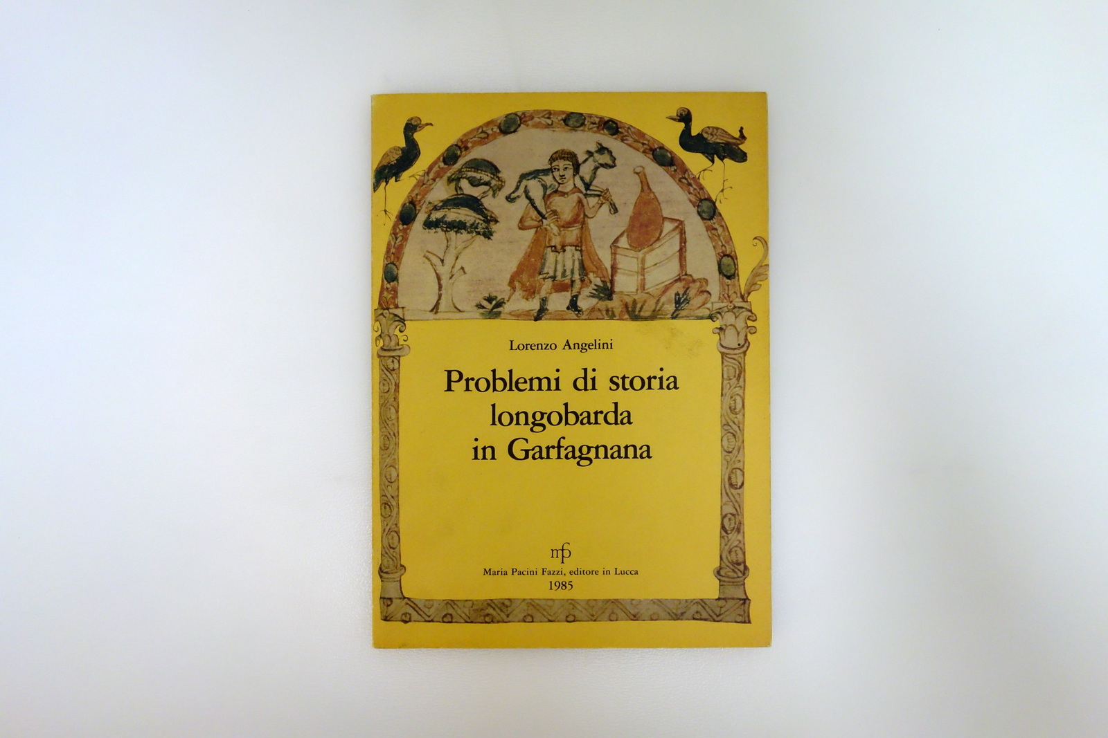 Lorenzo Angelini Problemi di Storia Longobarda in Garfagnana Pacini Lucca …