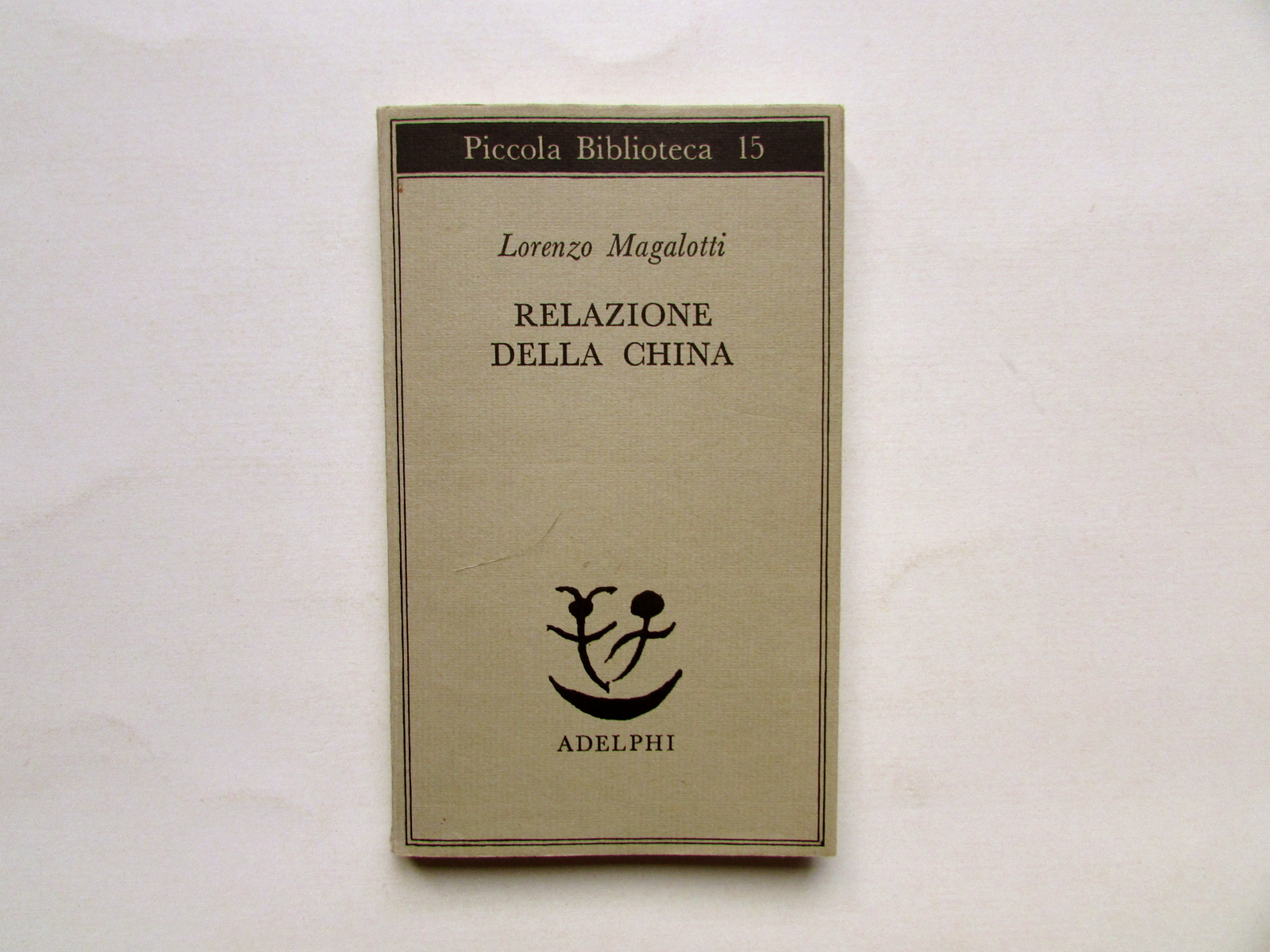 Lorenzo Magalotti Relazione della China Adelphi Milano 1974
