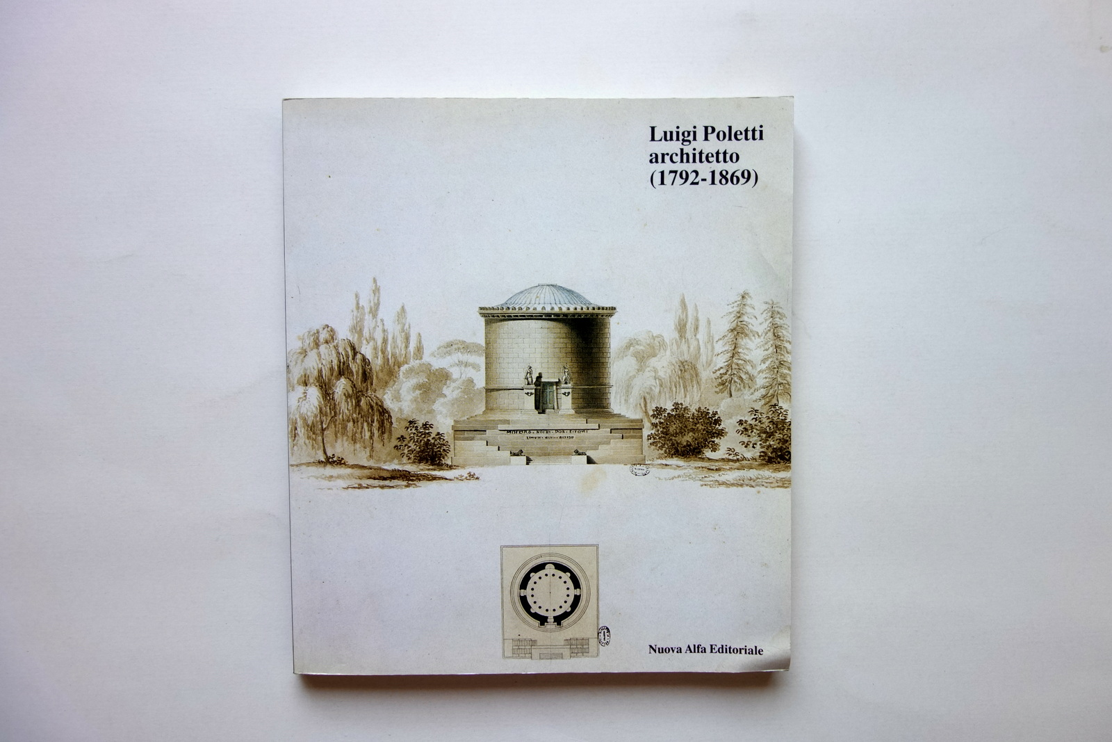 Luigi Poletti Architetto 1792-1869 Nuova Alfa Editoriale 1992