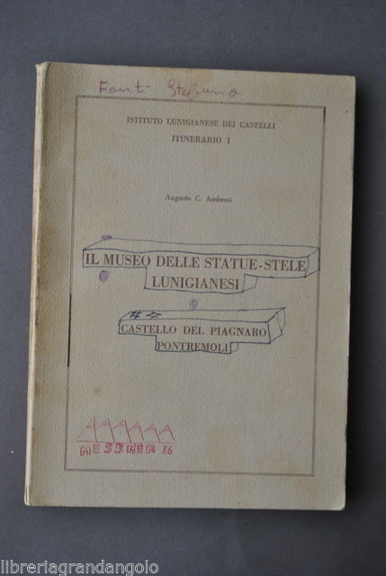 Lunigiana Archeologia Toscana Castello Piagnaro Museo Statue Stele Ambrosi 1975