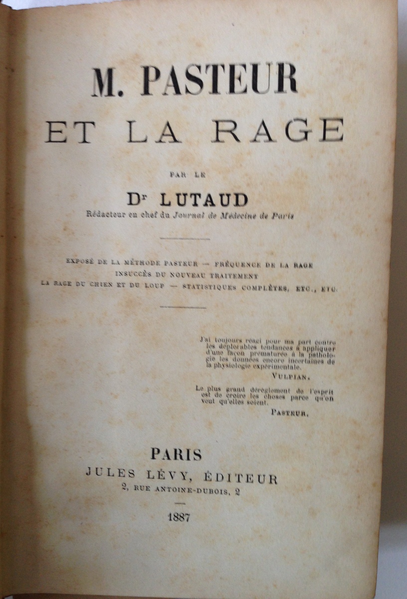 LUTAUD M. PASTEUR ET LA RAGE PARIGI J. LEVY 1887