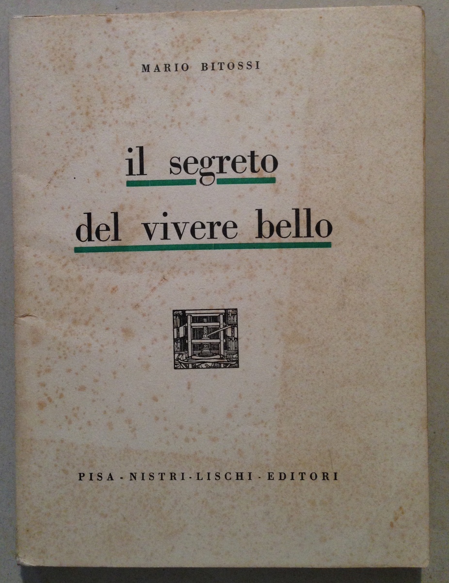 M. Bitossi Il Segreto del Vivere Bello Nistri Lischi Editori …