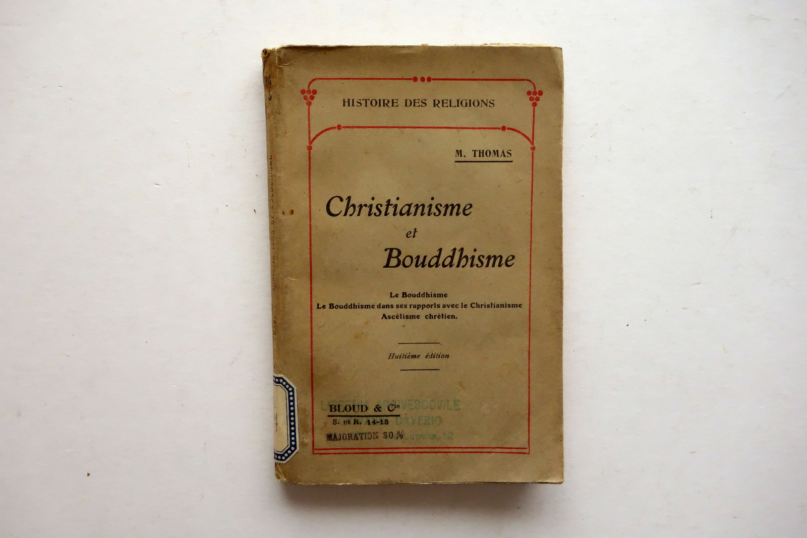 M. Thomas Christianisme et Bouddhisme Bloud & C. Paris 1909 …