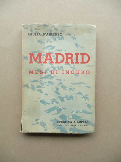 Madrid Mesi Incubo Arienzo Guerra Civile Spagnola Sperling Kupfer 1937 …