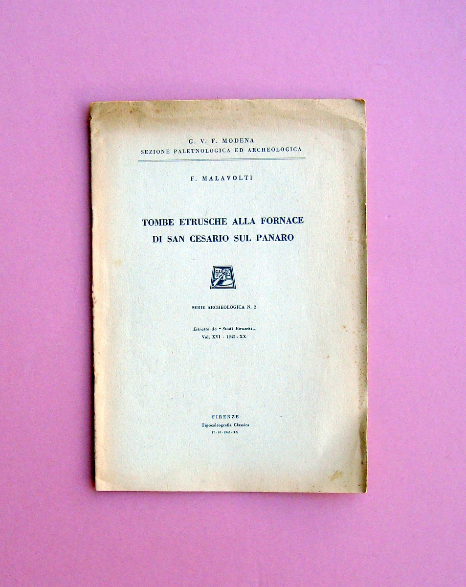 Malavolti F. Tombe Etrusche Fornace San Cesario 1942 Firenze Tip.Classica