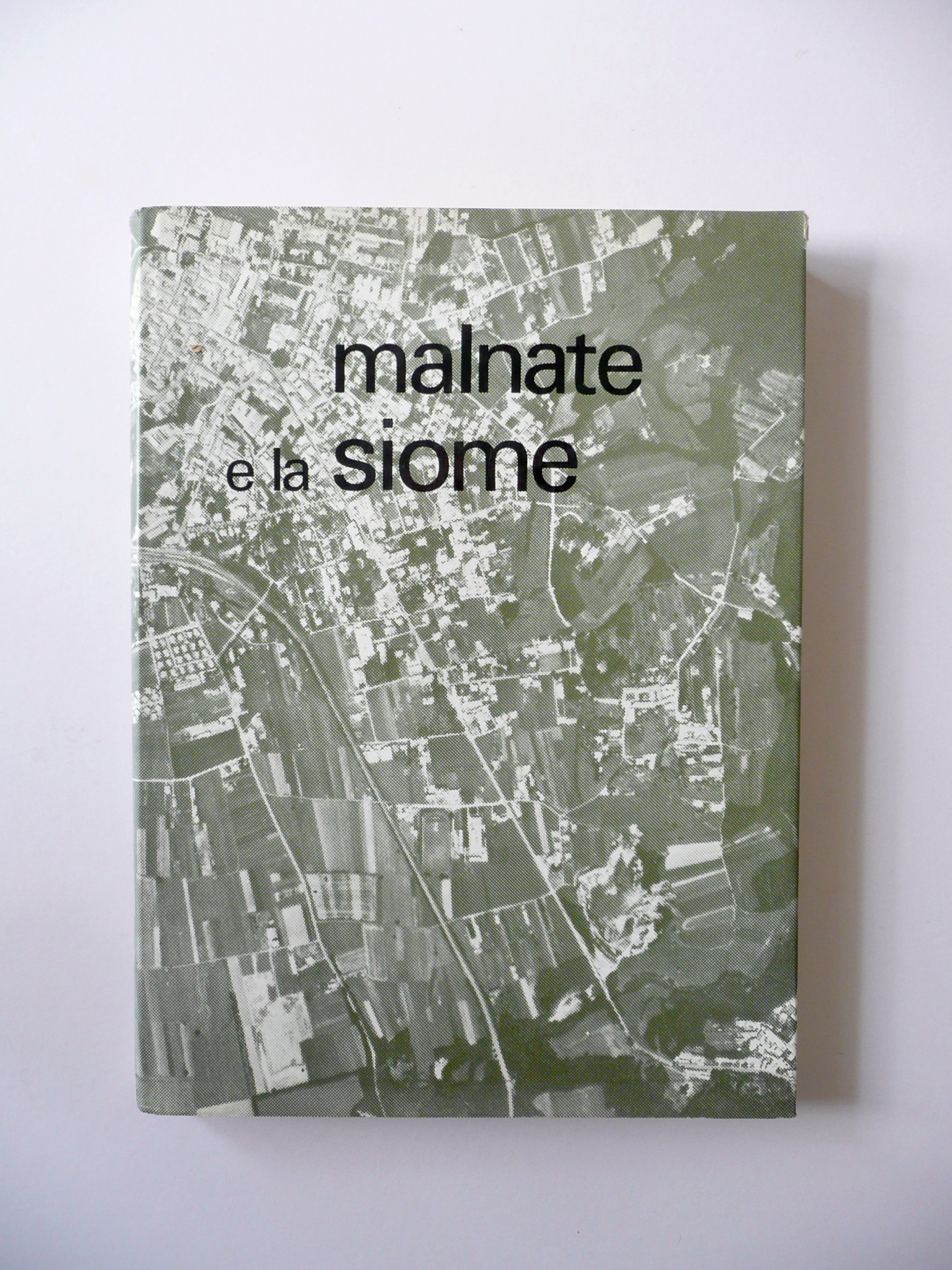 Malnate e la Siome Carlo Alberto Lotti Luigi Benzoni 1970 …