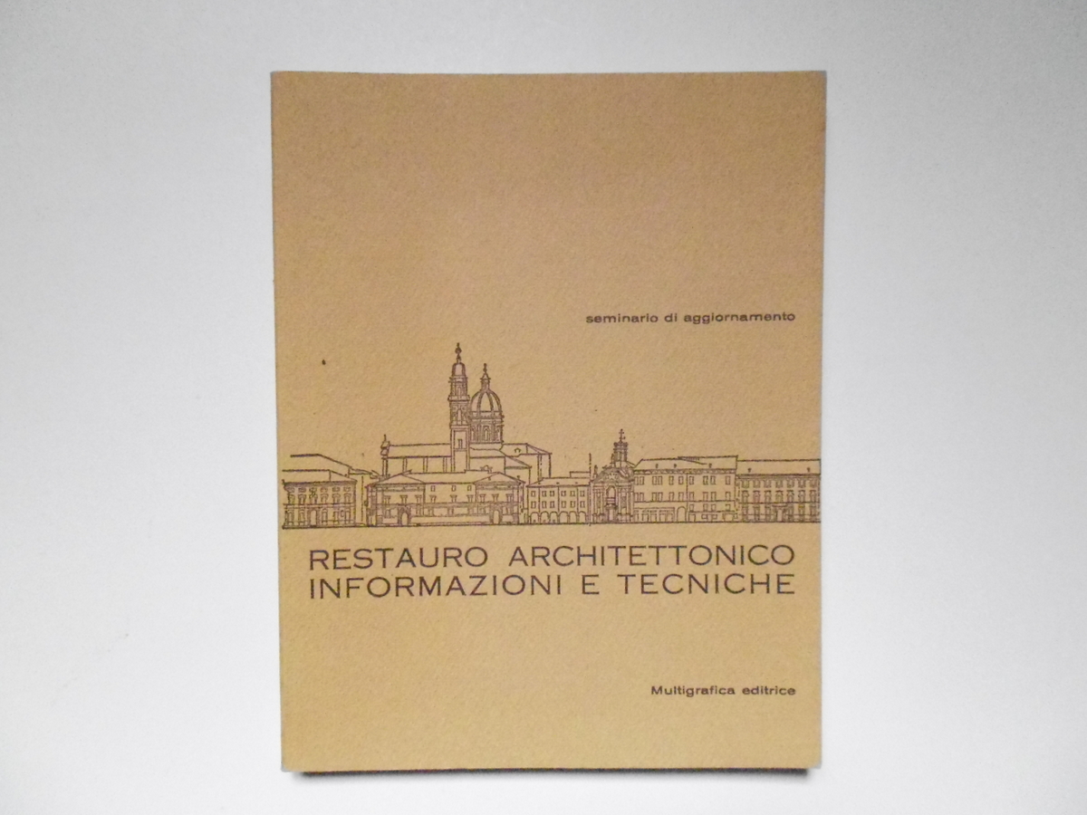 Manenti Valli Restauro Architettonico Informazioni E Tecniche Multigrafica 1981