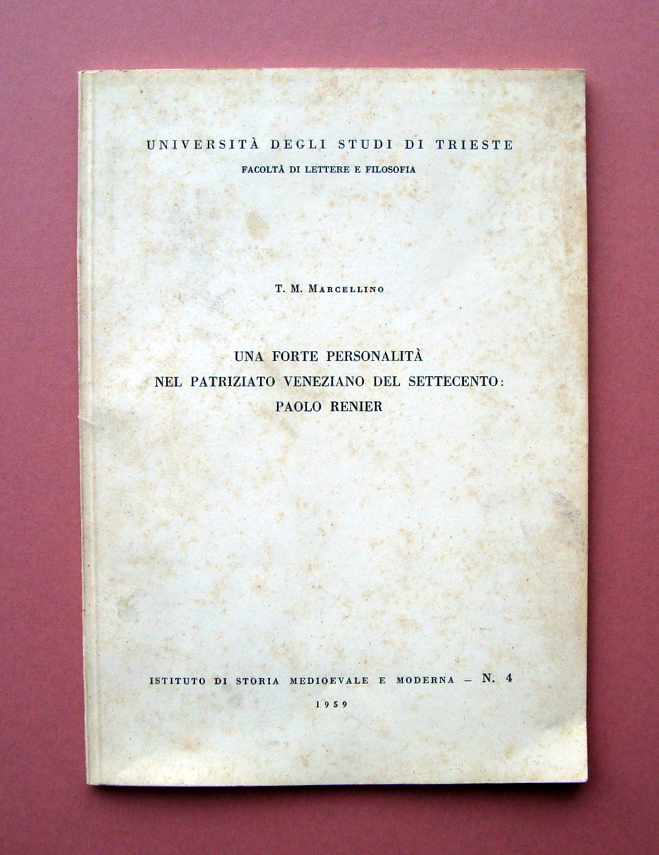 Marcellino Paolo Renier una forte personalità Patriziato Veneziano del 700 …