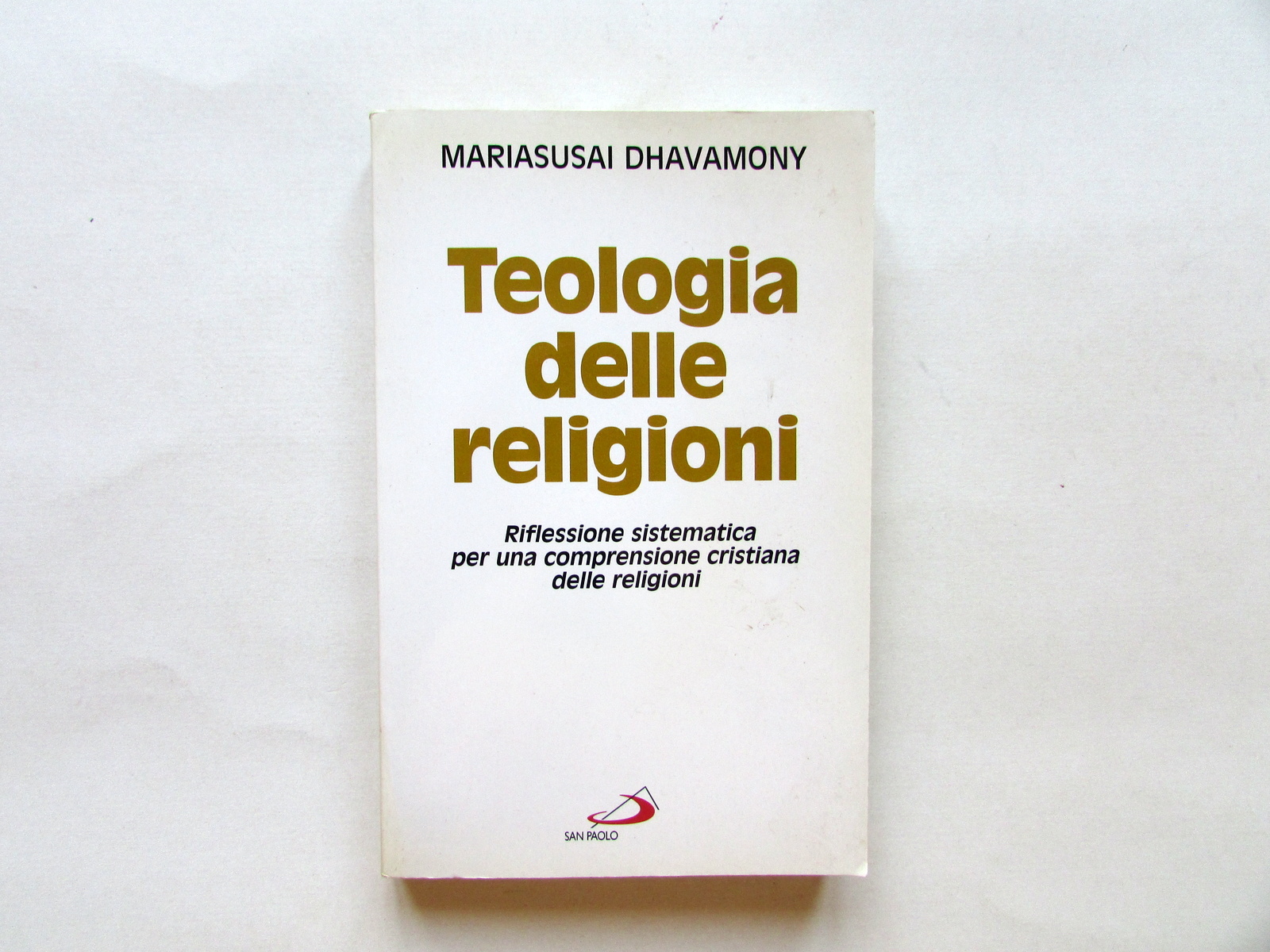 Mariasusai Dhavamony Teologia delle Religioni San Paolo Milano 1997