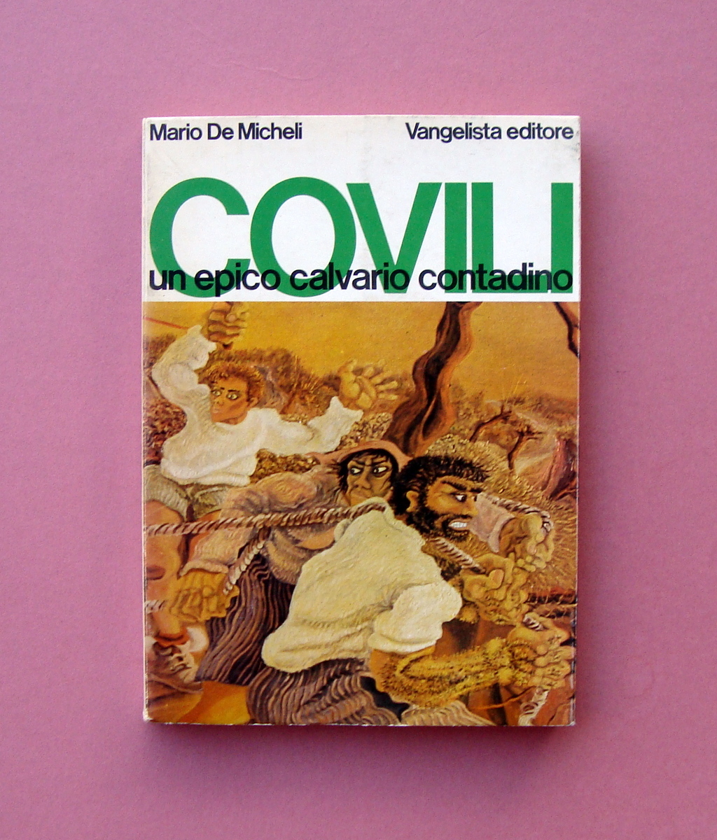 Mario De Micheli Covili epico calcario contadino Vangelista Editore 1974 …