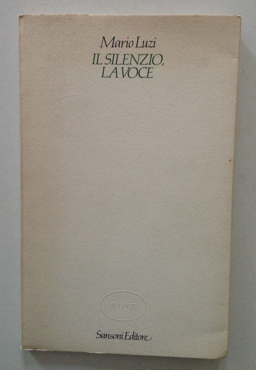 Mario Luzi Il Silenzio La Voce Sansoni Editore Firenze 1984