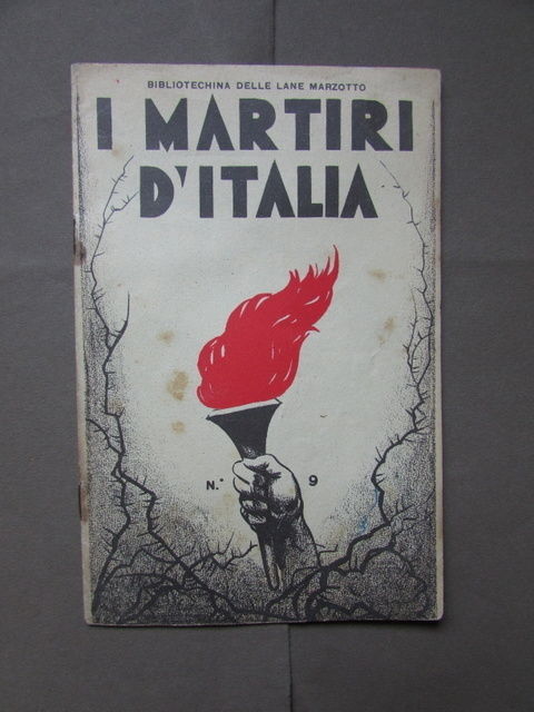 Martiri Italia Storia Risorgimento Menotti Bandiera Calvi Bibliotechina Marzotto