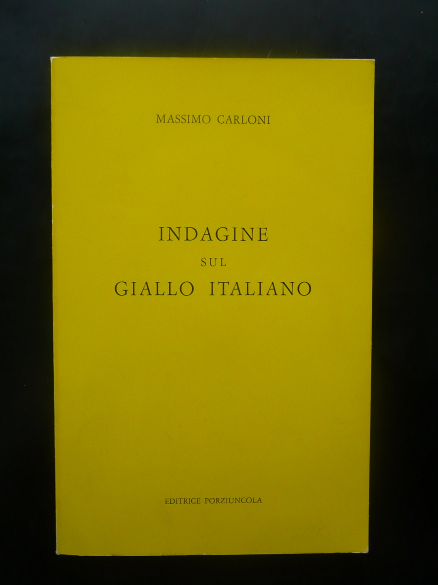 Massimo Carloni Indagine sul Giallo Italiano Editrice Porziuncola Assisi 1984