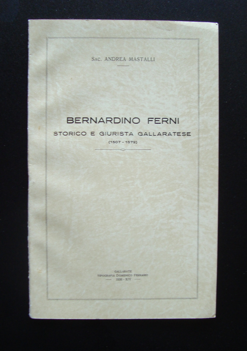 Mastelli Andrea Bernardino Ferni 1936 Gallarate Tip Ferrario