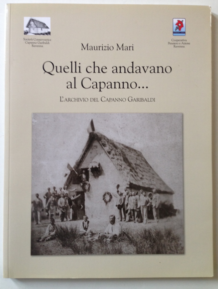 Maurizio Mari Quelli che Andavano al Capanno l'Archivio del Capanno …