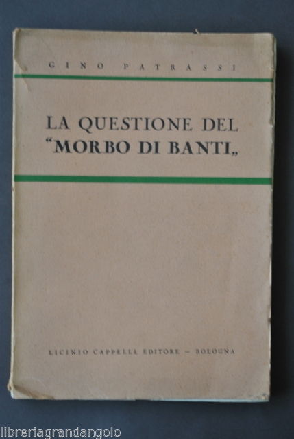 Medicina Patologia Splenica Patrassi Morbo Banti Cappelli Bologna 1942