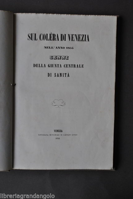Medicina Storia Locale Colera Venezia 1855 Cenni Giunta Sanit‡ 1856 …