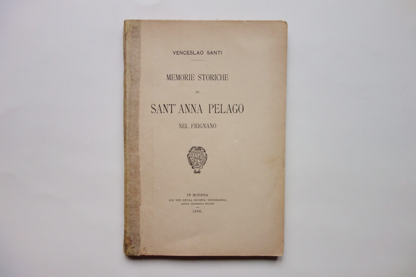 Memorie Storiche di S. Anna Pelago nel Frignano Venceslao Santi …