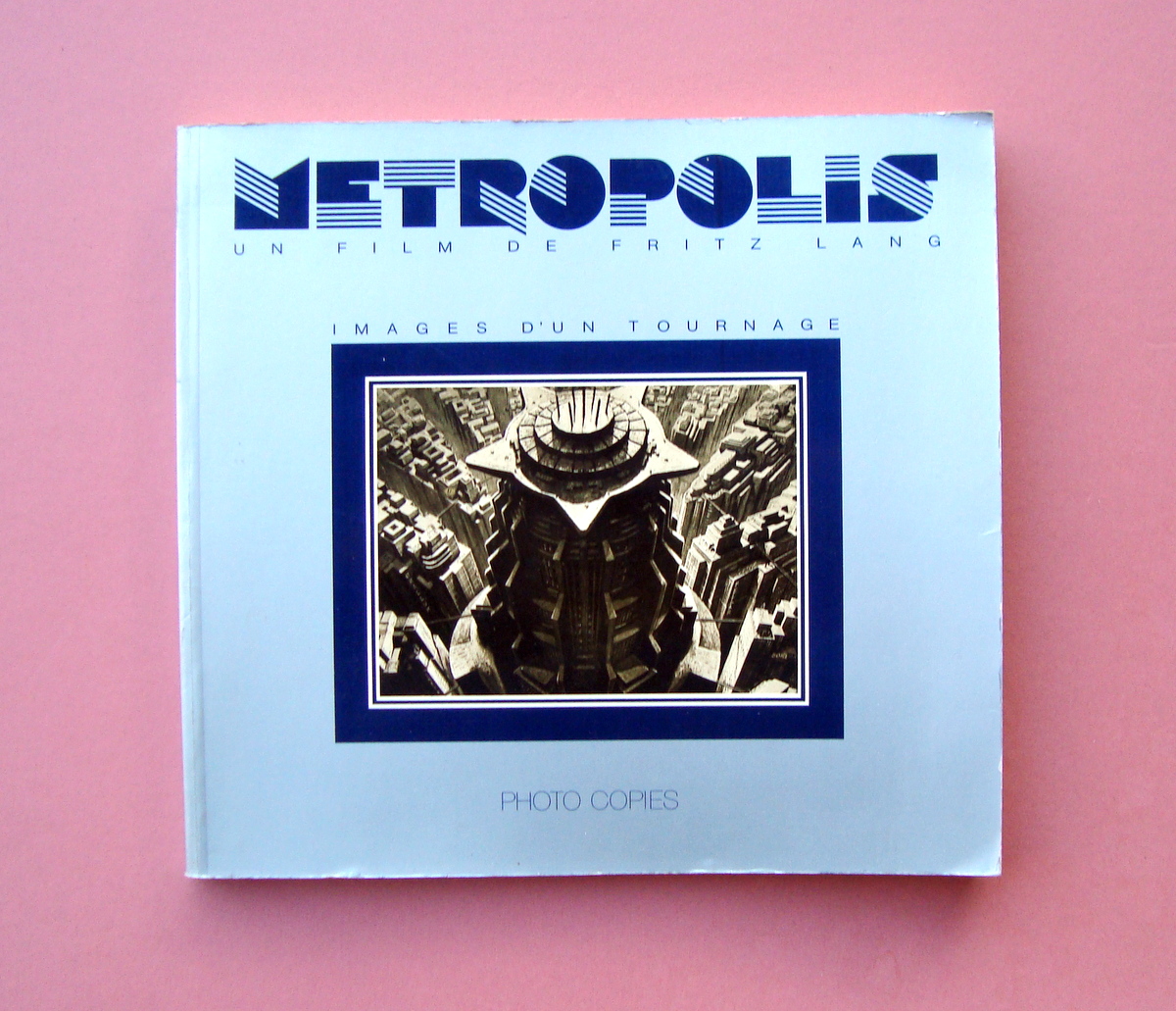 Metropolis un film de Friz Lang Photo Copies 1985