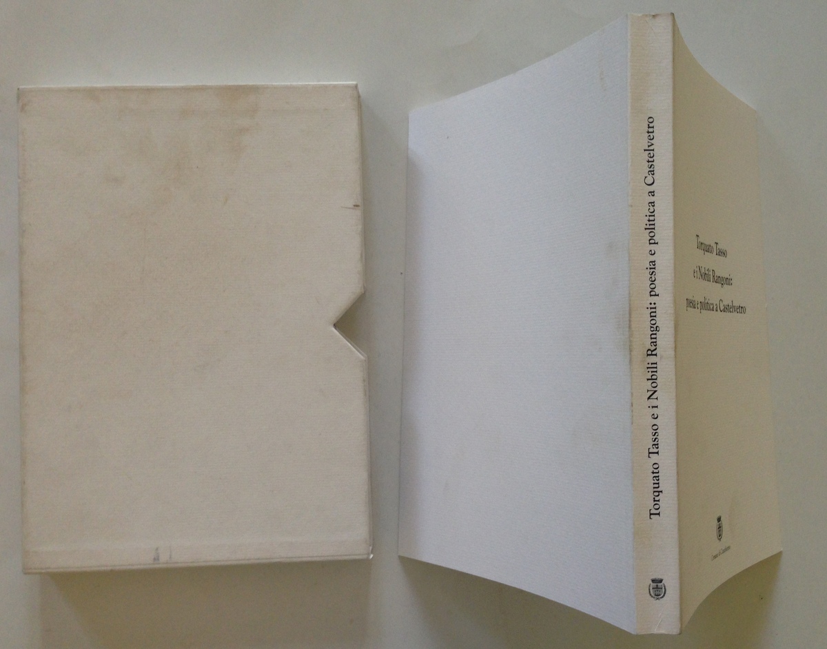 Micaela Rinaldi Torquato Tasso i Nobili Rangoni Poesia e Politica …
