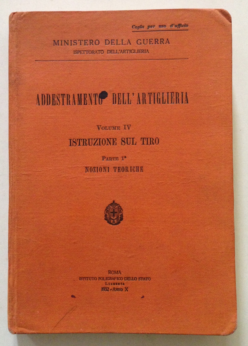 Ministero della Guerra Addestramento Dell'Artiglieria Volume 4 Istruzione Tiro