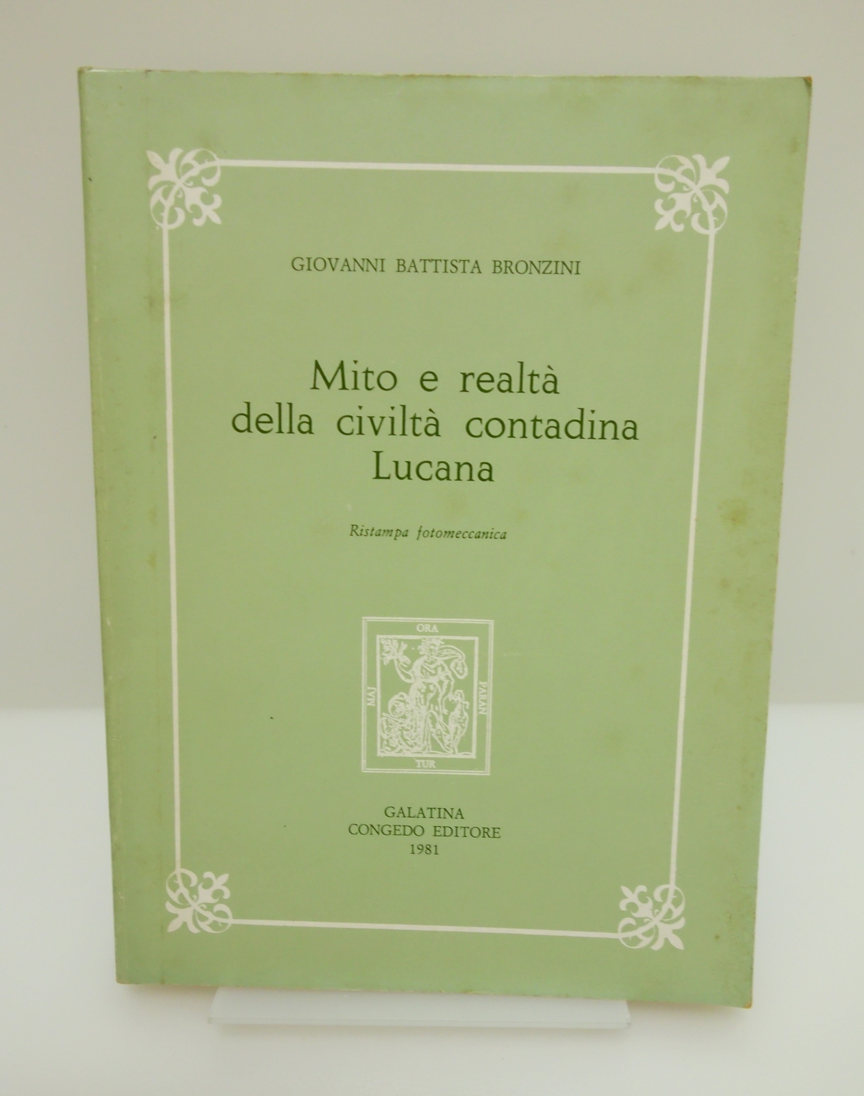 MITO E REALTA' DELLA CIVILTA' CONTADINA LUCANA BRONZINI CONGEDO EDITORE …