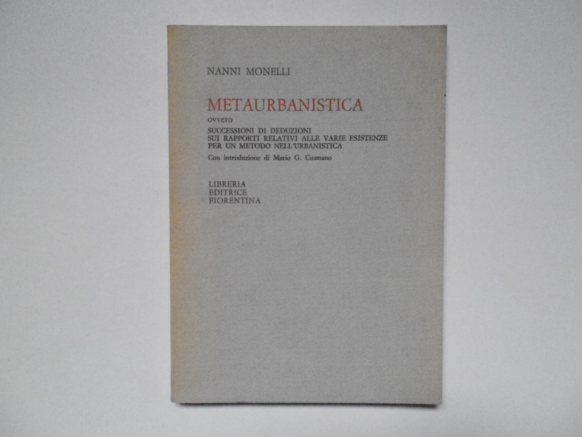 Monelli Nanni Metaurbanistica Libreria Editrice Fiorentina 1976