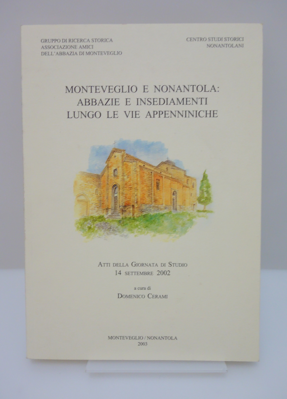 MONTEVEGLIO E NONANTOLA CENTRO STUDI STORICI NONANTOLANI ATTI CERAMI 2002
