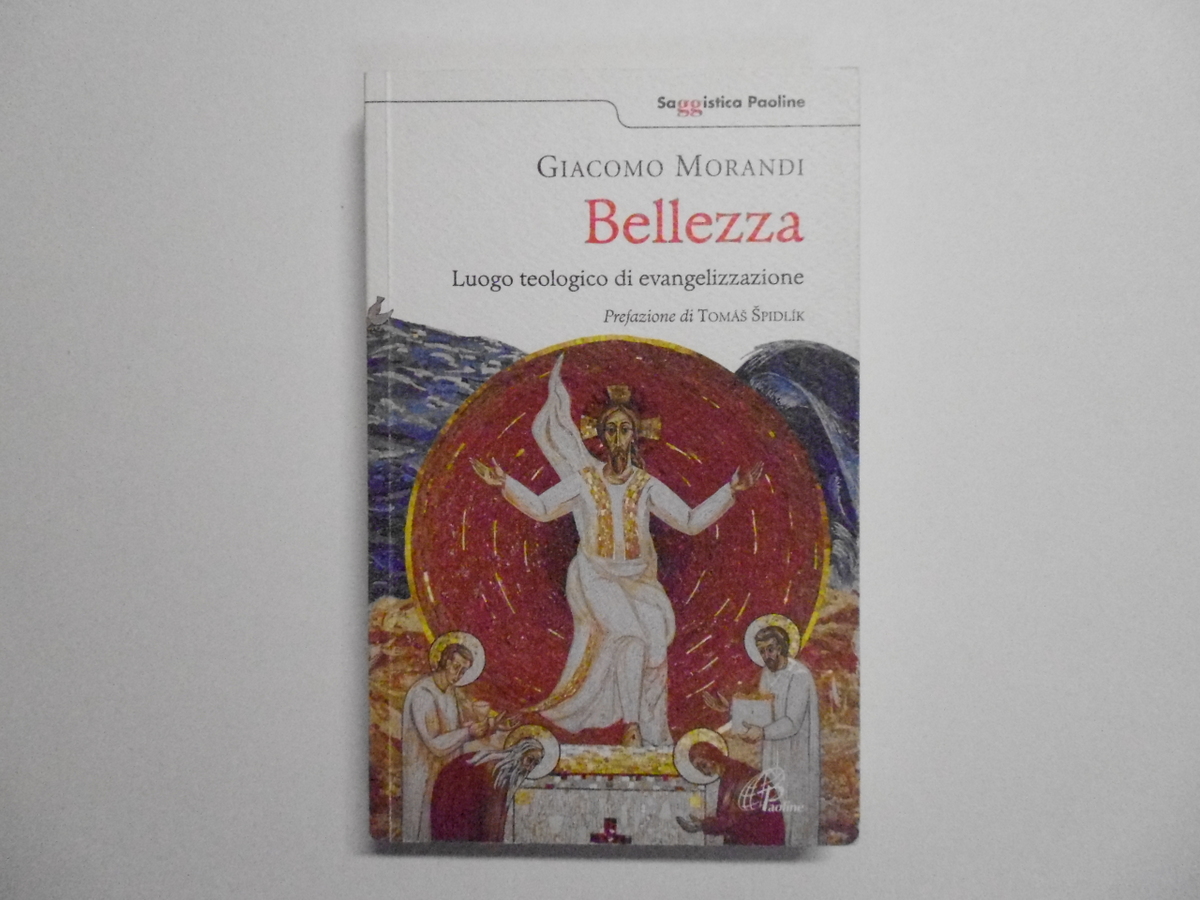 Morandi Giacomo Bellezza Luogo teologico di evangelizzazione Paoline Libri 2009