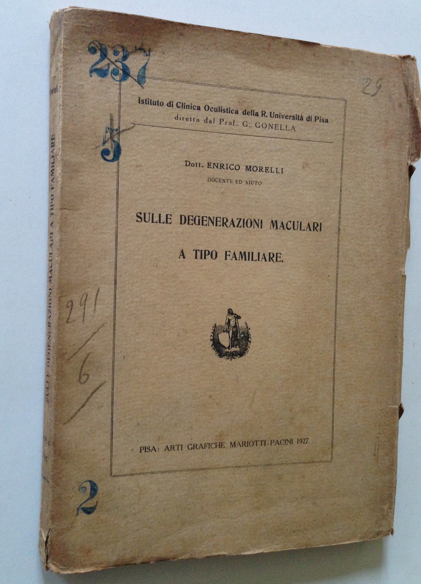 MORELLI ENRICO SULLE DEGENERAZIONI MACULARI A TIPO FAMILIARE PISA MARIOTTI …