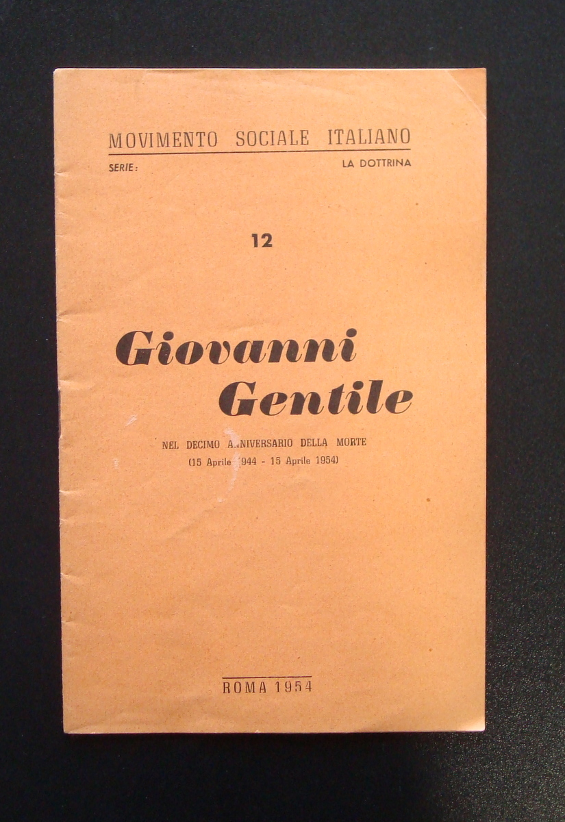 MSI GIOVANNI GENTILE DECIMO ANNIVERSARIO DELLA MORTE LA DOTTRINA 12 …
