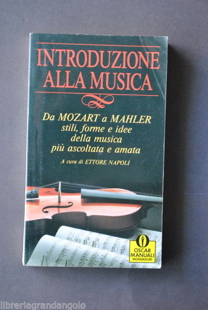 Musica Introduzione alla Musica Mozart Mahler Stili Forme Idee Mondadori …