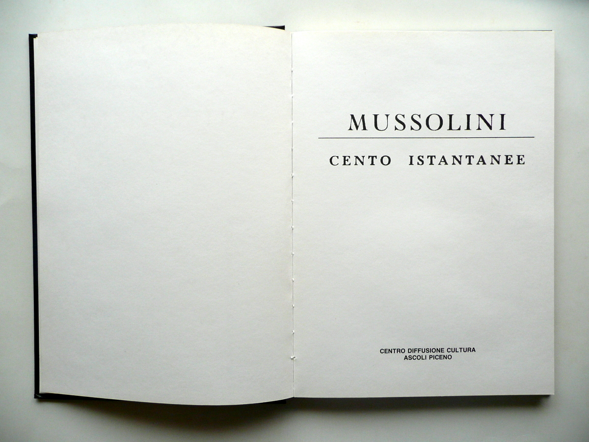 Mussolini Cento Istantanee Centro Diffusione Cultura Ascoli Piceno 1984 Effige